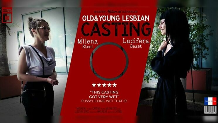 Mature.nl – A hot old and young lesbian casting session with hot Lucifera Beast and MILF Milena Steel