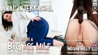 Mature.nl – Megan Milly is a British big ass curvy MILF that loves big black cocks anal fucking her ass