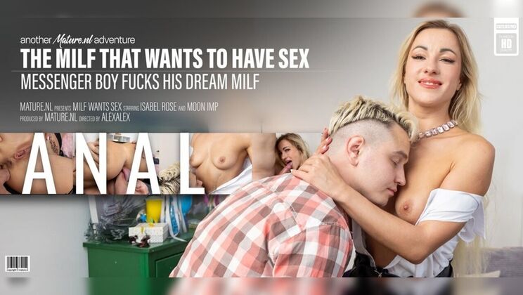 Mature.nl – The MILF That Wants to Have Anal Sex – Isabel Rose & the Young Messenger