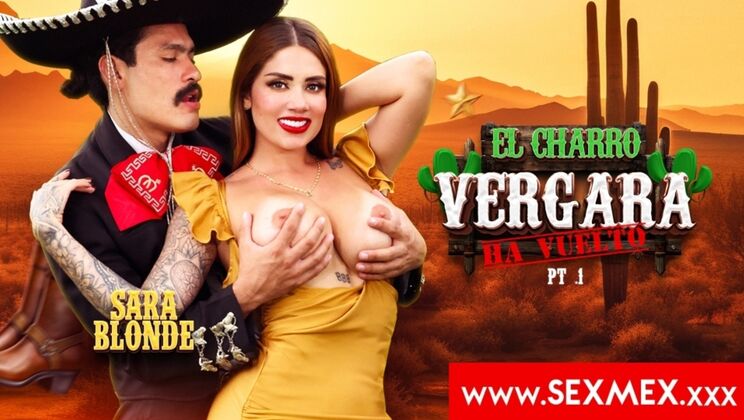 SEXMEX – THE RETURN OF CHARRO VERGARA 2 . Sara Blonde