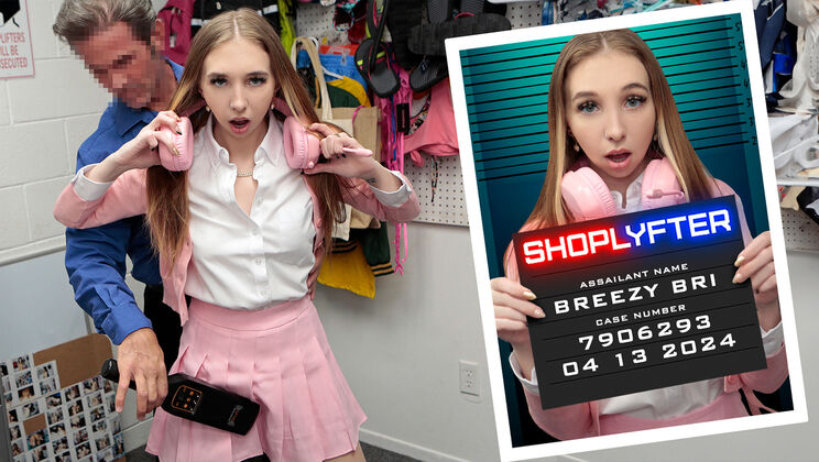 Shoplyfter – Case No. 7906293 – Breezy Strikes Again