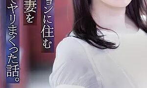 Watch The Story of How I Fucked And Screwed A Beautiful Married Woman Who Lived In The Same Apartment Building. Hikari Hii